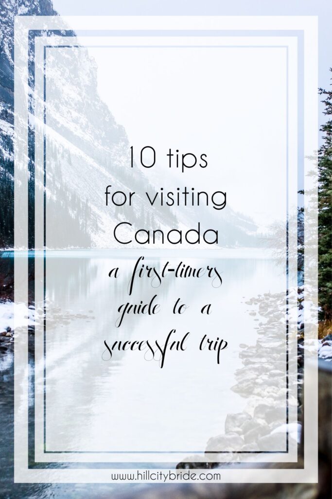 10 Key Things To Know Before Visiting Canada For The First Time