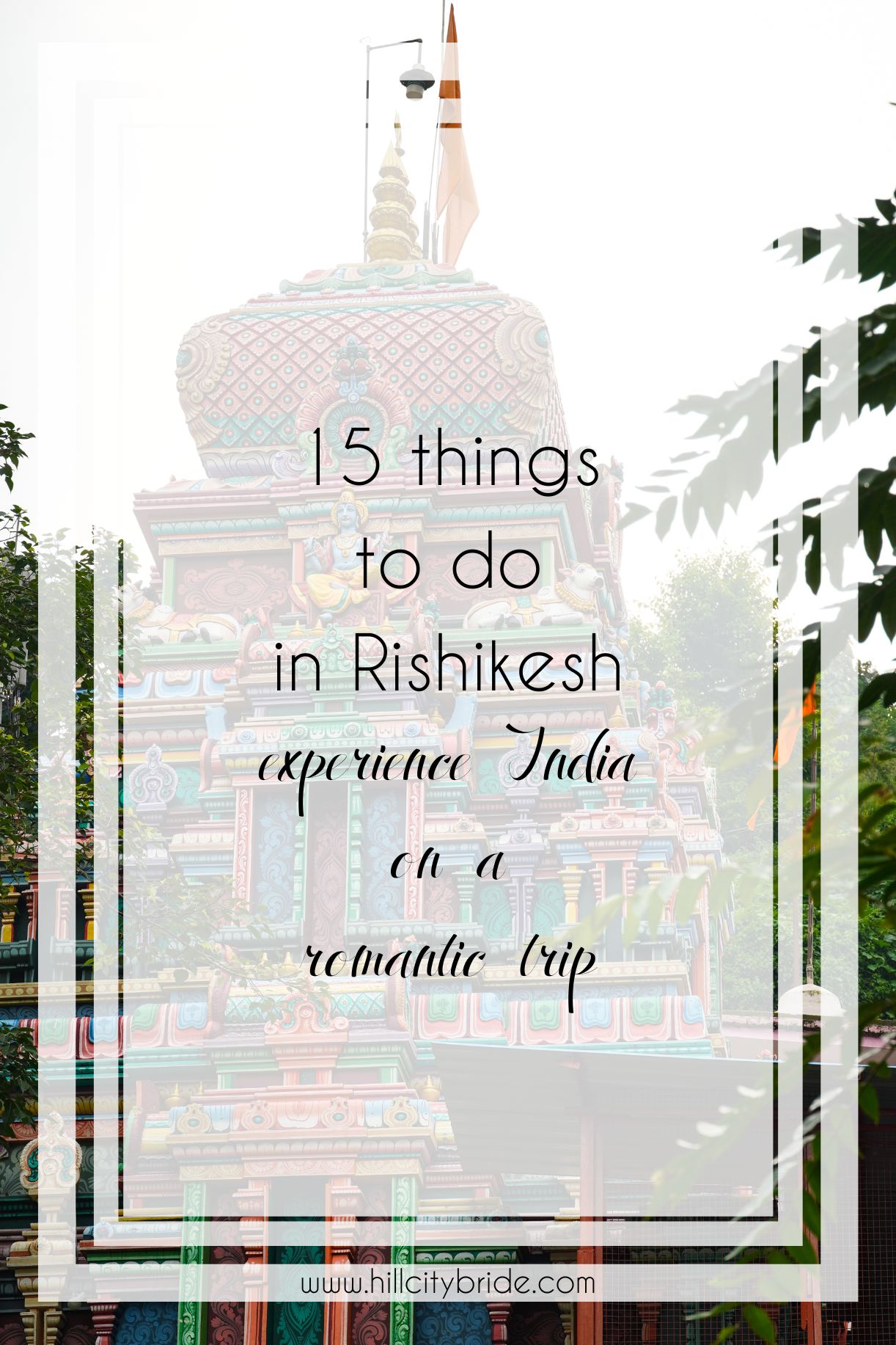 15 Best Things to Do in Rishikesh for Couples