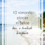 Romantic Honeymoon Destinations in Belize