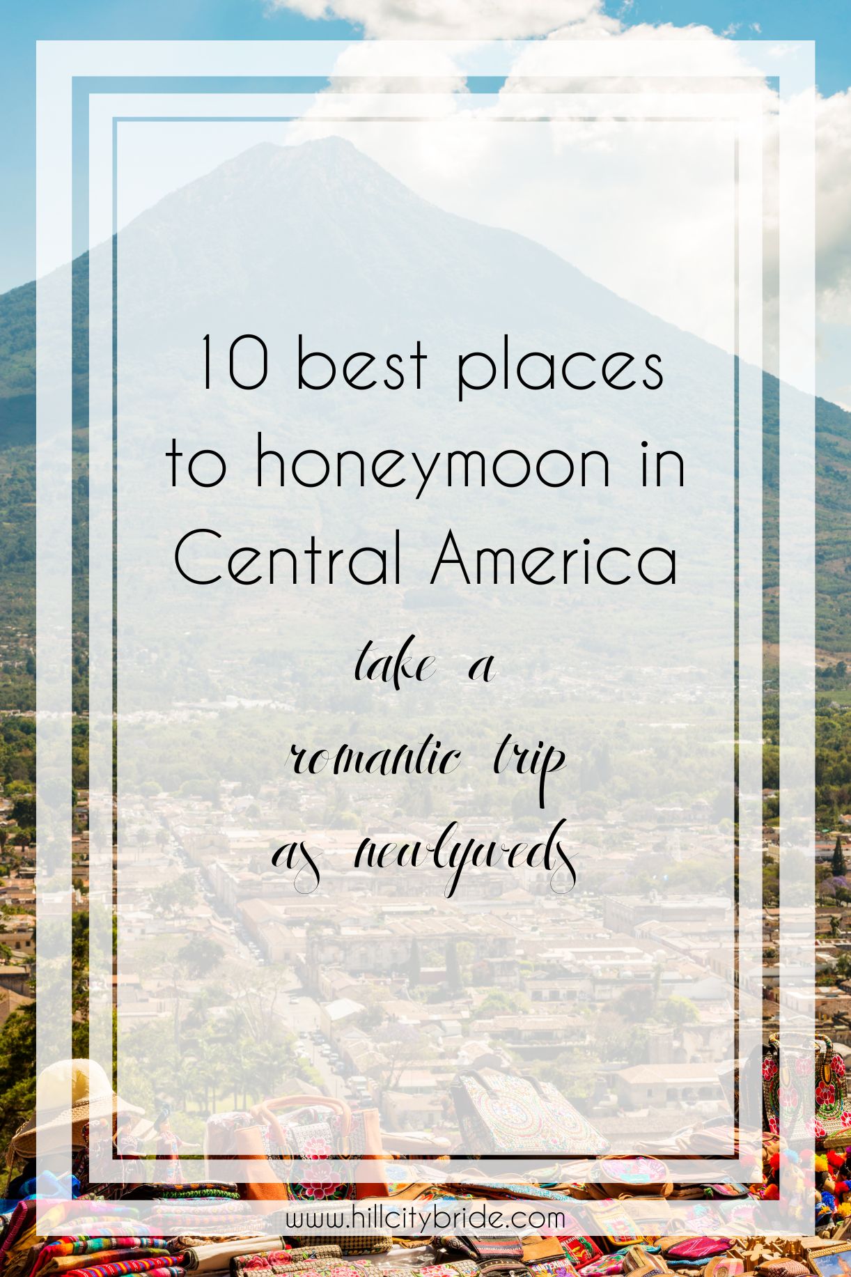 10 Best Places to Honeymoon in Central America